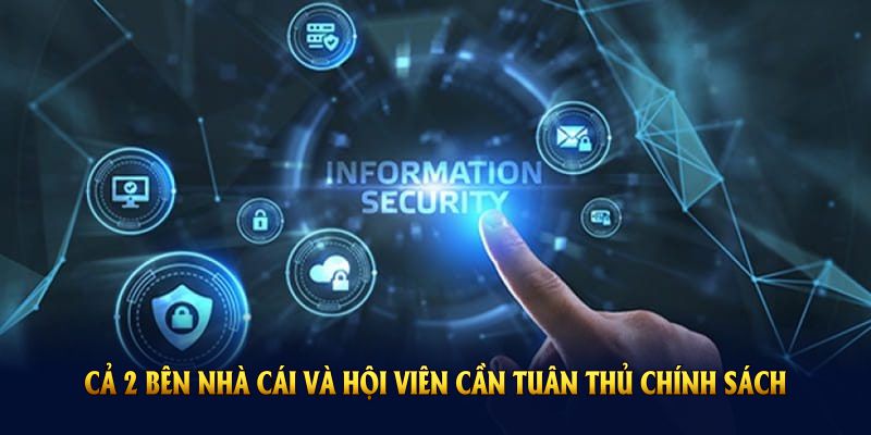 Cả 2 bên nhà cái và hội viên cần tuân thủ chính sách