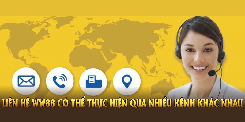 Việc liên hệ WW88 có thể thực hiện qua nhiều kênh khác nhau